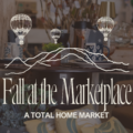 Fall at the Marketplace | A Total Home Market